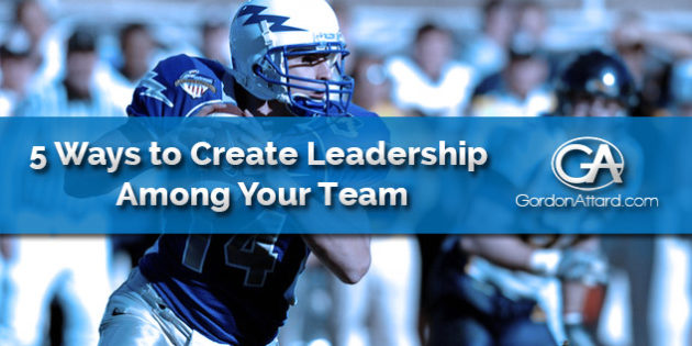 Featured Posts - 5 Ways to Create Leadership Among Your Team